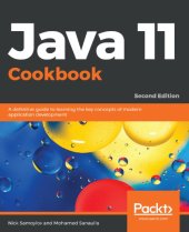 book Java 11 Cookbook - A Definitive Guide to Learning the Key Concepts of Modern Application Development