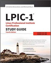 book LPIC-1 Linux Professional Institute Certification Study Guide: Exam 101-500 and Exam 102-500