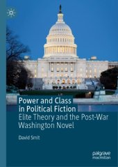 book Power And Class In Political Fiction: Elite Theory And The Post-War Washington Novel