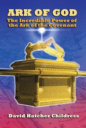 book Ark of God: The Incredible Power of the Ark of the Covenant