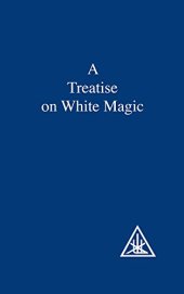 book A Treatise on White Magic: The Way of the Disciple