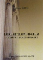 book Logica speculativa hegeliana: schematism si aplicatii