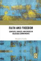 book Faith and freedom : contexts, choices, and crises in religious commitments