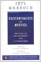 book Existentialists and Mystics: Writings on Philosophy and Literature