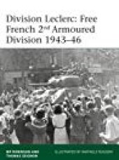 book Division Leclerc: The Leclerc Column and Free French 2nd Armored Division, 1940–1946