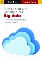 book Big data. Come stanno cambiando il nostro mondo