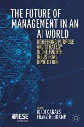 book The Future Of Management In An AI World: Redefining Purpose And Strategy In The Fourth Industrial Revolution