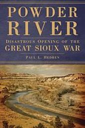 book Powder River: Disastrous Opening of the Great Sioux War