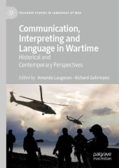 book Communication, Interpreting And Language In Wartime: Historical And Contemporary Perspectives