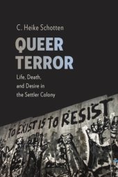 book Queer Terror: Life, Death, And Desire In The Settler Colony