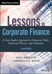 book Lessons in Corporate Finance: A Case Studies Approach to Financial Tools, Financial Policies, and Valuation