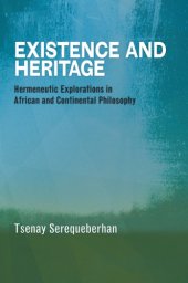 book Existence and Heritage: Hermeneutic Explorations in African and Continental Philosophy