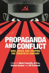 book Propaganda and Conflict: War, Media and Shaping the Twentieth Century