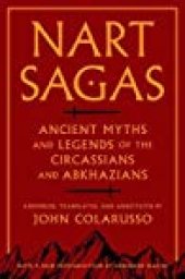 book Nart Sagas: Ancient Myths and Legends of the Circassians and Abkhazians