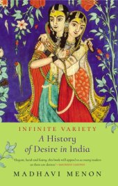 book Infinite Variety: A History of Desire in India