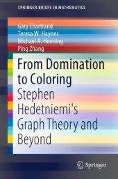 book From Domination to Coloring - Stephen Hedetniemi’s Graph Theory and Beyond