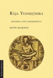 book Raja Yudhisthira. Kingship in Epic Mahabharata