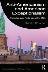 book Anti-Americanism and American Exceptionalism: Prejudice and Pride about the USA