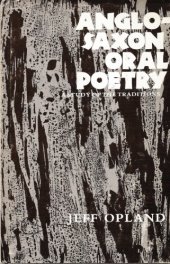 book Anglo-Saxon Oral Poetry: A Study of the Traditions