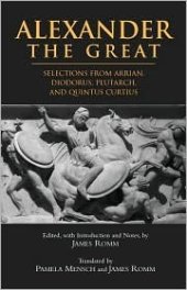 book Alexander The Great: Selections from Arrian, Diodorus, Plutarch, and Quintus Curtius