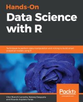 book Hands-On Data Science with R: Techniques to perform data manipulation and mining to build smart analytical models using R