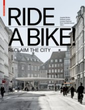 book Ride a Bike! : Reclaim the City