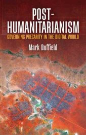 book Post-Humanitarianism: Governing Precarity in the Digital World