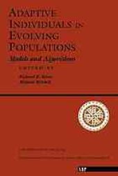 book Adaptive individuals in evolving populations : models and algorithms