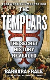 book The Templars: The Secret History Revealed