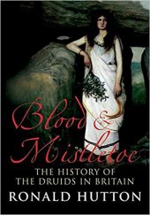 book Blood and Mistletoe: The History of the Druids in Britain