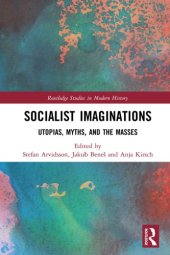 book Socialist Imaginations: Utopias, Myths, And The Masses