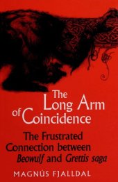 book The Long Arm of Coincidence: The Frustrated Connection between "Beowulf" and "Grettis saga"