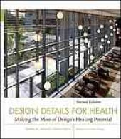 book Design details for health : making the most of design’s healing potential