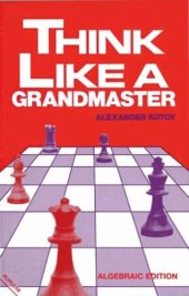 book Think Like a Grandmaster.