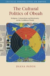 book The Cultural Politics of Obeah: Religion, Colonialism and Modernity in the Caribbean World