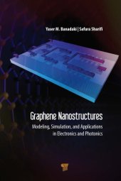 book Graphene Nanostructures : Modeling, Simulation, and Applications in Electronics and Photonics