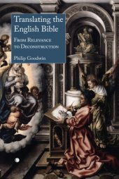 book Translating the English Bible: From Relevance to Deconstruction