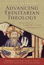 book Advancing Trinitarian theology : explorations in constructive dogmatics