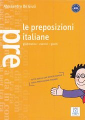 book Le preposizione italiane Grammatica-esercizi-giochi. A1/C1 Italian Prepositions Italienisch – Präpositionen