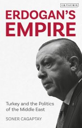 book Erdogan’s Empire: Turkey And The Politics Of The Middle East