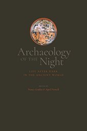 book Archaeology of the Night: Life After Dark in Ancient World