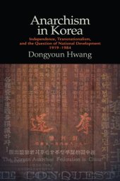 book Anarchism in Korea: Independence, Transnationalism, and the Question of National Development, 1919–1984