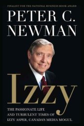 book Izzy: The Passionate Life and Turbulent Times of Izzy Asper, Canada’s Media Mogul