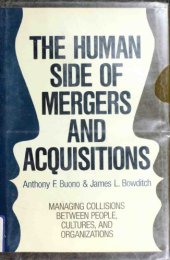 book The Human Side of Mergers and Acquisitions: Managing Collisions Between People, Cultures, and Organizations