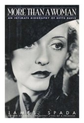 book More Than a Woman: An Intimate Biography of Bette Davis