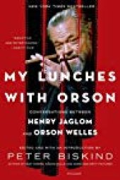 book My Lunches with Orson: Conversations between Henry Jaglom and Orson Welles