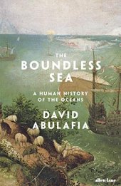 book The Boundless Sea: A Human History of the Oceans