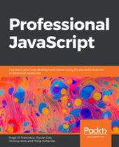 book Professional JavaScript: Fast-track your web development career using the powerful features of advanced JavaScript