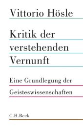 book Kritik der verstehenden Vernunft : Eine Grundlegung der Geisteswissenschaften