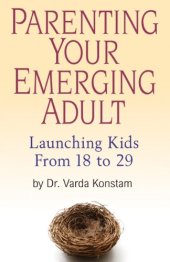 book Parenting Your Emerging Adult: Launching Kids From 18 to 29